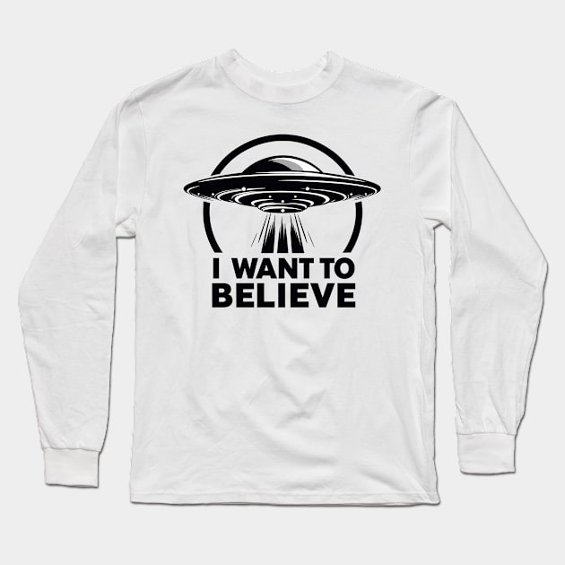 I Want to Believe UFO Long Sleeve T-Shirt by Vehicles-Art